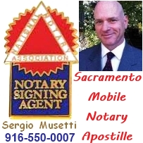 Spanish Sacramento Mobile Notary Public Signing Agent, Apostille authentication embassy legalization service, translations.